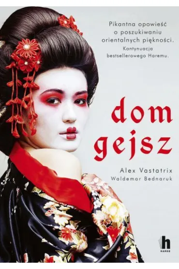 Dom gejsz - Alex  Vastatrix
