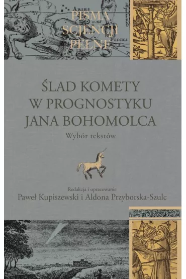 �lad komety w Prognostyku Jana Bohomolca - Aldona Przyborska-Szulc, Pawe� Kupiszewski