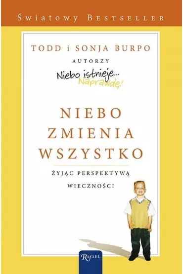 Niebo zmienia wszystko - Sonja Burpo, Todd Burpo