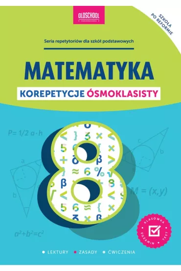 Matematyka. Korepetycje �smoklasisty - Adam Konstantynowicz