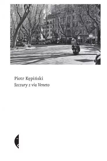 Szczury z Via Veneto - Piotr K�pi�ski