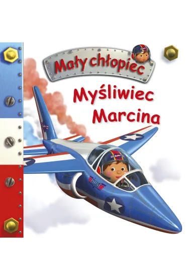 My�liwiec Marcina. Ma�y ch�opiec - Nathalie Belineau
