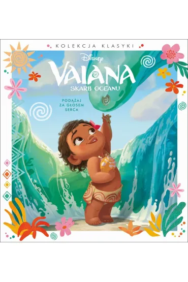 Kolekcja klasyki. Pod��aj za g�osem serca. Disney Vaiana. Skarb Oceanu