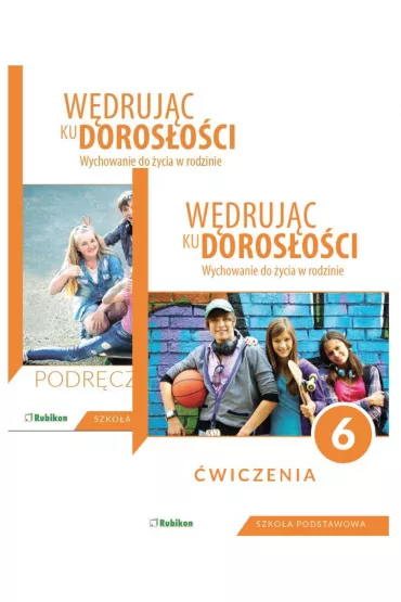 Wdrujc ku dorosoci. Wychowanie do ycia w rodzinie. Podrcznik i wiczenia dla klasy 6 szkoy podstawowej - Teresa Krl