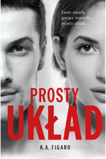 Prosty uk�ad. Rozchwiani. Tom 1 (pocket) - K. A. Figaro