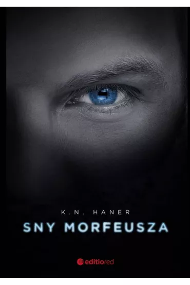 Sny Morfeusza. Morfeusz. Tom 1 - K. N. Haner