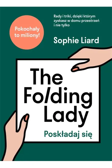 The Folding Lady. Posk�adaj si� - Sophie Liard