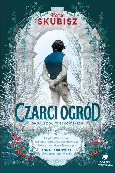 Czarci ogr�d. Saga rodu Tyszkowskich. Tom 2 - Magda Skubisz