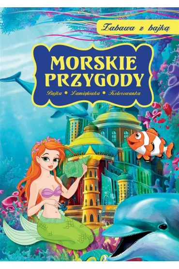 Zabawa z bajk�. Morskie przygody