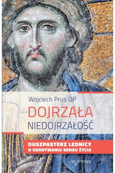 Dojrza�a niedojrza�o�� - Wojciech Prus