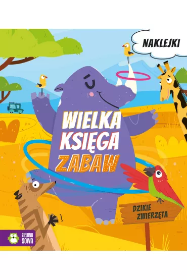 Wielka ksi�ga zabaw. Dzikie zwierz�ta