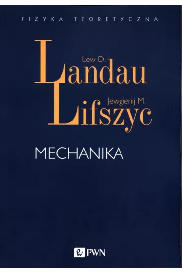 Mechanika - Lew D. Landau, Jewgienij Lifszyc