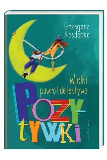Wielki powr�t Detektywa Pozytywki - Grzegorz Kasdepke