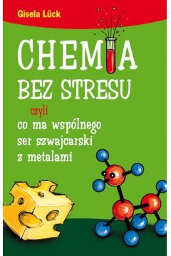 Chemia bez stresu czyli co wsplnego ma ser szwajcarski z metalami