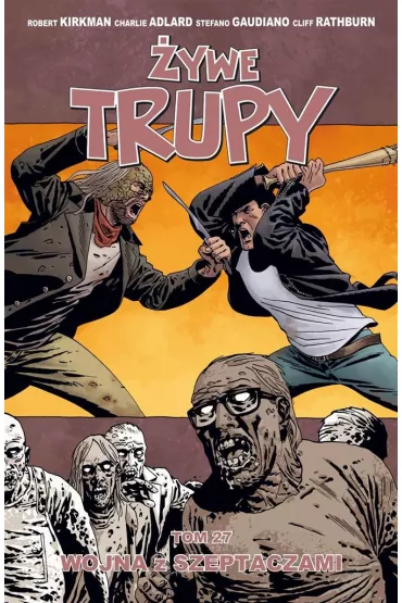 Wojna z Szeptaczami. �ywe trupy. Tom 27 - Charlie Adlard, Robert Kirkman