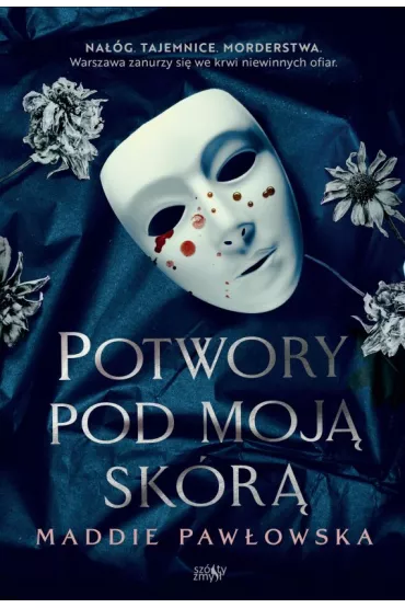 Potwory pod moj� sk�r� - Maddie  Paw�owska