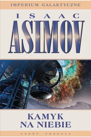 Kamyk na niebie. Imperium Galaktyczne. Tom 3 - Isaac Asimov