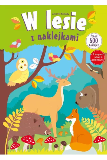 W lesie z naklejkami - Agnieszka Kami�ska