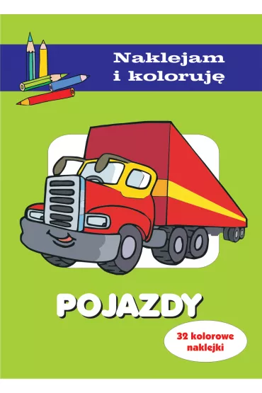 Pojazdy. Naklejam i koloruj� - Aleksander Ma�ecki, Anna Wi�niewska