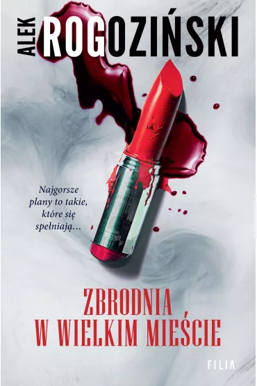Zbrodnia w wielkim mie�cie - Alek Rogozi�ski