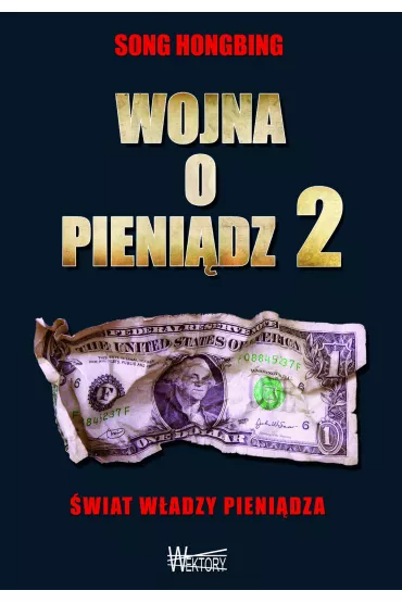 Wojna o pieni�dz 2. �wiat w�adzy pieni�dza - Song Hongbing