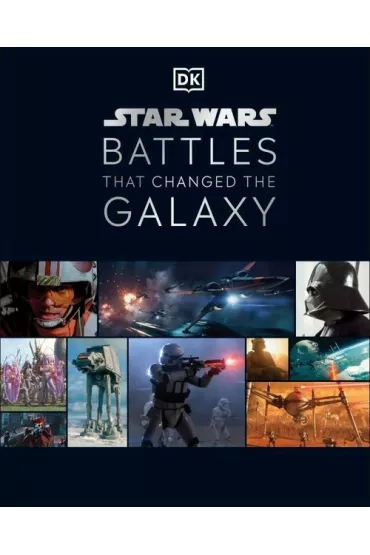 Star Wars Battles That Changed the Galaxy - Jason Fry, Cole Horton, Amy  Ratcliffe, Chris  Kempshall