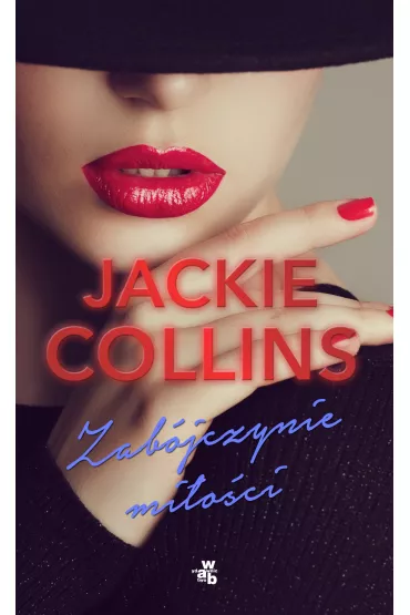 Zab�jczynie mi�o�ci - Jackie Collins