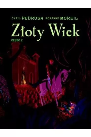Z�oty wiek. Tom 2 - Cyril Pedrosa, Roxanne  Moreil