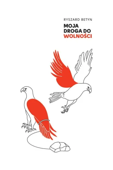 Moja droga do wolno�ci - Ryszard  Betyn
