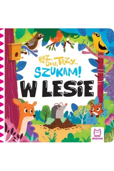 W lesie. Raz, dwa, trzy &ndash; szukam! - Anna Podg�rska
