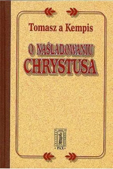 O na�ladowaniu Chrystusa - Tomasz Kempis