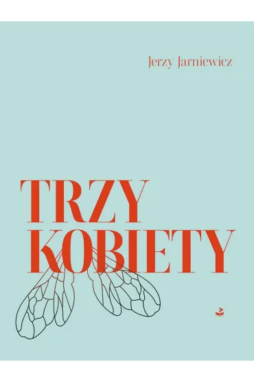 Trzy kobiety - Jerzy Jarniewicz