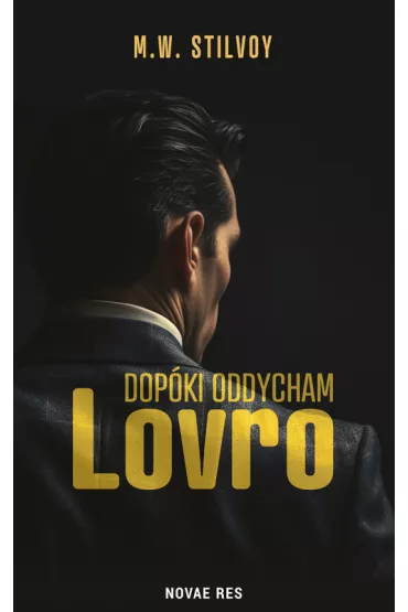 Dop�ki oddycham. Lovro - M. W. Stilvoy