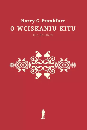 O wciskaniu kitu (On Bullshit) - Harry Gordon  Frankfurt