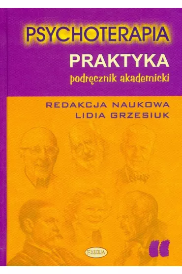 Psychoterapia. Praktyka. Podrecznik akademicki - Lidia Grzesiuk