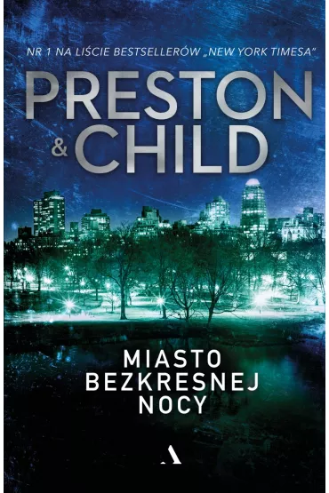 Miasto bezkresnej nocy - Lincoln Child, Douglas Preston