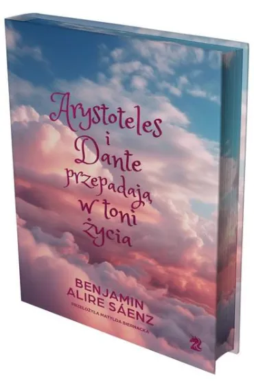 Arystoteles i Dante przepadaj� w toni �ycia. Edycja specjalna (barwione brzegi) - Benjamin Alire Saenz