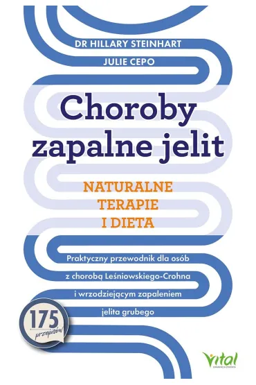 Choroby zapalne jelit - naturalne terapie i dieta - Hillary  Steinhart