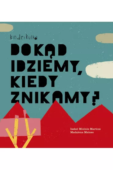 Dok�d idziemy kiedy znikamy