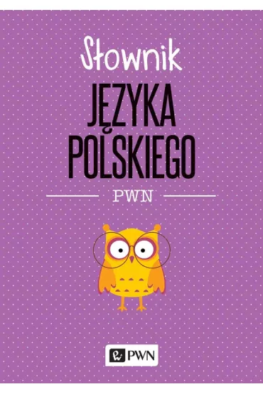S�ownik j�zyka polskiego - Lidia Drabik