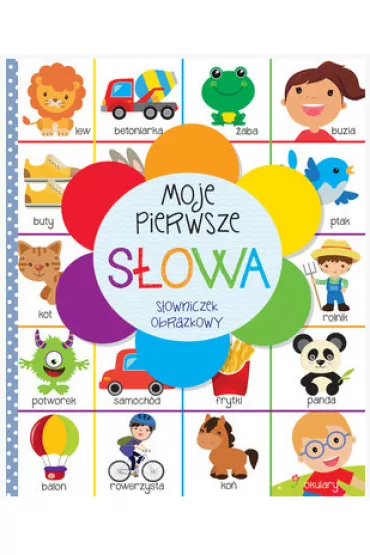 Moje pierwsze s�owa. S�owniczek obrazkowy