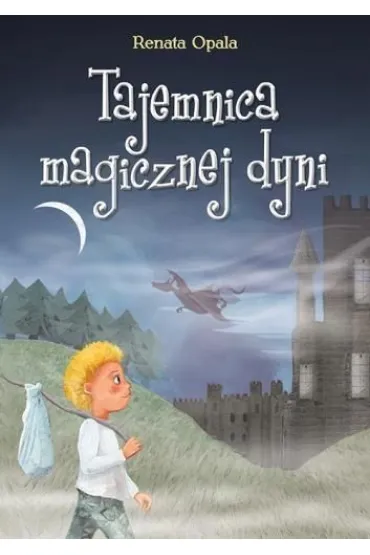 Tajemnica magicznej dyni - Renata Opala