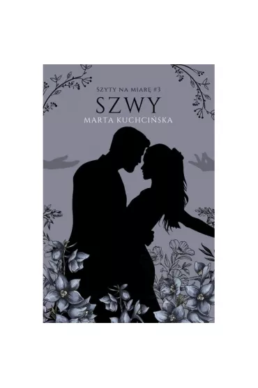 Szwy. Szyty na miar�. Tom 3 - Marta  Kuchci�ska