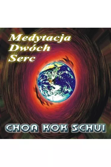 Medytacja dw�ch serc - Choa Kok Schui