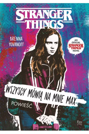 Runaway Max. Stranger Things - Brenna Yovanoff