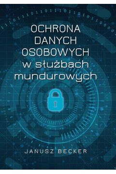 Ochrona danych osobowych w służbach mundurowych