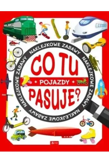 Co tu pasuje? Naklejkowe zabawy. Pojazdy (Fabulo)