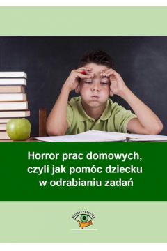 eBook Horror prac domowych, czyli jak pomc dziecku w odrabianiu zada pdf