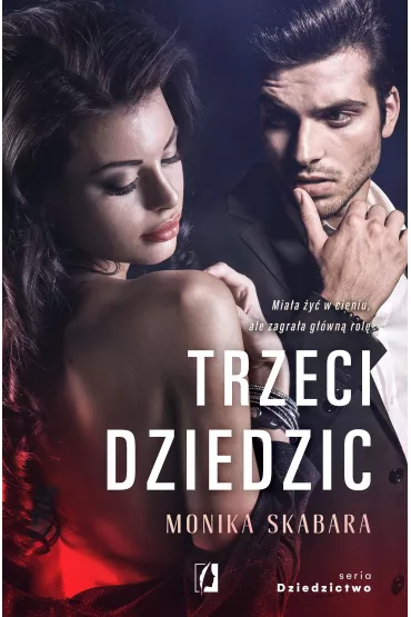 eBook Trzeci dziedzic. Dziedzictwo. Tom 3 mobi epub - Monika Skabara