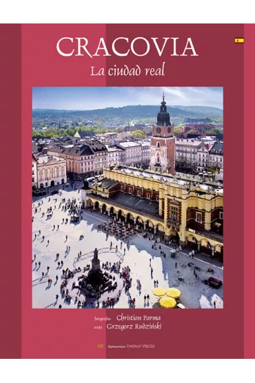 Cracovia La ciudad real - Grzegorz Rudzi�ski, Christian Parma